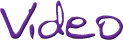 Video